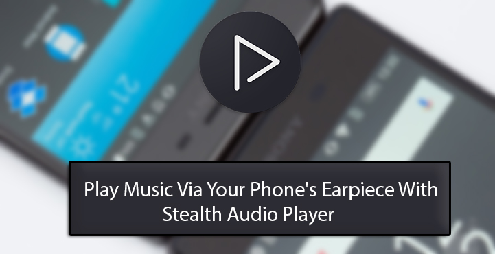 How to Play Music Through Your Phone’s Earpiece Speaker