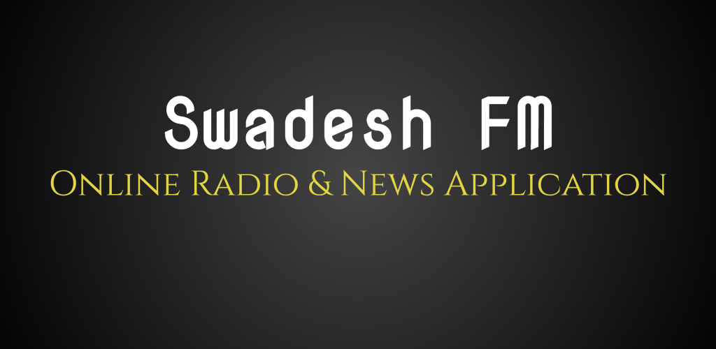 Swadesh FM 93.2 MHz Online Radio Android Application